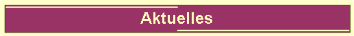 Aktuelles